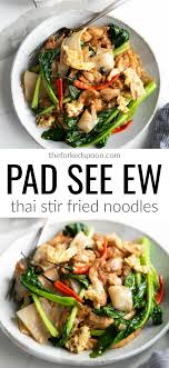 Pad See Ew Recipe Thai Noodles Cooked With Soy Sauce The Forked Spoon Recipe In 2020 Recipes Cooking Pad See Ew