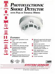 The nfpa states that duct smoke detectors/sensors must not be used as wiring from the relay to the device it is controlling should be no more than 3 feet (per nfpa 72). 300 Series Photoelectric Smoke Detector System Sensor Electric Power