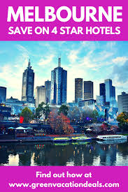Save On 4 Star Hotels In Melbourne Green Vacation Deals Melbourne Travel Vacation Deals Travel Fun