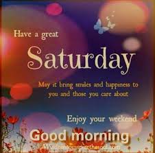 Good Morning Saturday Inspirations Saturday Morning Quotes Morning Quotes Funny Saturday Quotes
