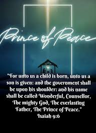 Isaiah 9 6 Kjv For Unto Us A Child Is Born Unto Us A Son Is Given And The Government Shall Be Upon His Shou Healing Words Believe In God Bible Inspiration