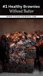1 Healthy Brownies Without Butter Healthy Recipe Recipe Brownies Without Butter Brownies Recipe Easy Brownie Recipes Healthy