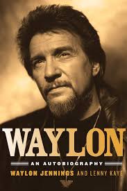 Waylon — could have been me waylon — easy over you waylon — giving up easy Waylon An Autobiography Jennings Waylon Kaye Lenny 8601400515471 Amazon Com Books