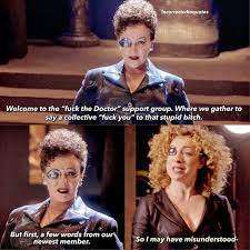 If either of you ever use my name again, i'll remove your organs in alphabetical order. Incorrect River Song Quote Doctorwhumour