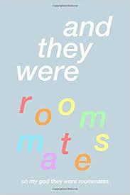 See the gallery for tag and special word roommates. Amazon Com And They Were Roommates Oh My G D They Were Roommates Blank Composition Notebook Vine Quote Words Meme Notebook Pastel Funny Humor Tumblr Vines Tik E Girl Notebook 6x9 In 100 Sheets 200
