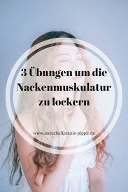 28 ubungen um den nacken zu lockern nackenschmerzen ubungen nackenmuskulatur gesundheit