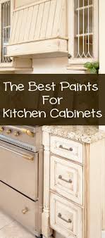 When Painting Your Kitchen Cabinets You Will Need A High Quality Paint That Is Durable And Looks Nice Some Of T Best Paint For Kitchen Home Diy Home Projects