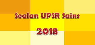 Soalan percubaan upsr 2018, 2019, 2020 + skema jawapan. Soalan Upsr Sains 2018 Gurubesar My