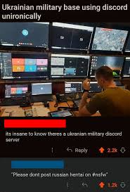 Ukrainian military base using discord unironically its insane to know  theres a ukranian military discord server ♢ 2.2k O Reply Please dont post  russian hentai on #nsfw ♢ 1.2k O   jokes