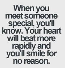 When You Meet Someone Special You Ll Know Your Heart Will Beat More Rapidly And You Ll Smile For No Reason Galaxies Vibes Someone New Quotes Crush Quotes New Quotes
