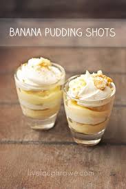Banana Pudding Shots Ingredients 1 Box 4 Serving Size Vanilla Pudding And Pie Filling Mix Not Instant Banana Pudding Pudding Shots Dessert Recipes Easy