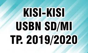 Standar kompetensi lulusan kemampuan yang diuji indikator soal 1. Kisi Kisi Usbn Sd Mi Tp 2019 2020 Elfaranby Com