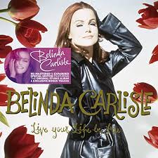Herzlichen glückwunsch, belinda carlisle (heaven is a place on earth,.) feiert heute ihren 62. Live Your Life Be Free Remastered Expanded Special Edition Von Belinda Carlisle Bei Amazon Music Amazon De