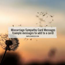 Maybe you would like to learn more about one of these? Miscarriage Sympathy Card Messages Simple Sympathy