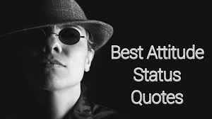 Caption attitude status in english for boys. 50 Best Attitude Status Attitude Quotes In English