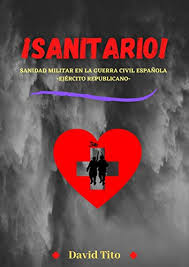 2 3 conforme a la constitución española, tienen la misión de garantizar la soberanía e independencia de españa, defender su integridad territorial y el ordenamiento constitucional. Amazon Com Sanitario Sanidad Militar En La Guerra Civil Espanola Ejercito Republicano Spanish Edition Ebook Tito David Kindle Store