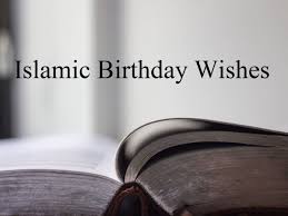 As always, do some madness on your birthday and celebrate another year of existence. Examples Of Islamic Birthday Wishes Texts And Quotes Holidappy