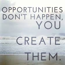 opportunities dont #happen you #create them..... - The Daily Life via Relatably.com