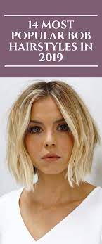 14 Most Popular Bob Hairstyles In 2019 Bob Hairstyles Lob Haircut Short Hair Styles