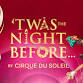Cirque du Soleil - Twas The Night Before event image