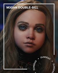 M3GAN is back! , To celebrate the return of the this pop culture icon,  we've got a special Dundead double-bill of M3GAN and M3GAN 2.0