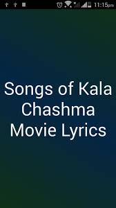 Songs Of Kala Chashma Lyrics For Android Apk Download Tenu kala chashma jachda ae. songs of kala chashma lyrics for