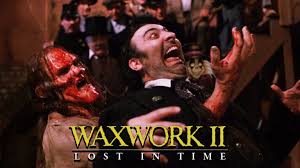 Waxwork II: Lost in Time (1992) | Horror Ghouls