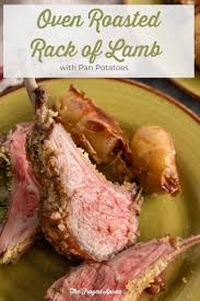 Oven Roasted Rack Of Lamb With Pan Potatoes Recipe Roast Rack Of Lamb Rack Of Lamb Roasted Rack Of Lamb Recipe