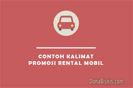 Simak contoh kalimat kata sifat dalam bahasa inggris berikut ini: 7 Contoh Kalimat Promosi Rental Mobil Box Wisata Pribadi Donabisnis