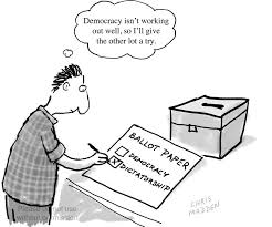 Government created and organized by the people, power is. An Election For Democracy V Dictatorship Cartoon