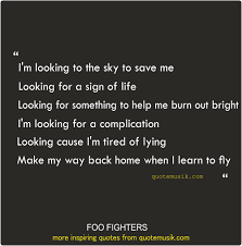 Gather courage to believe that you can succeed and leave no stone unturned to. Motivational Quotes Learn To Fly Foo Fighters Foo Fighters Inspirational Songs Motivational Quotes