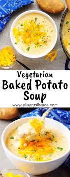 Vegetarian Baked Potato Soup Alison S Allspice Recipe Vegetarian Soup Recipes Baked Potato Soup Potato Soup Vegetarian