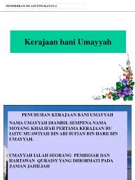 Sye btul2 x mnyangka sye dpt memahami hanya dlm masa. Pai Tingkatan 4 Kerajaan Bani Umayyah