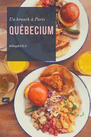 Un Brunch A Paris 92 Quebecium Le Blog De Lili En 2020 Brunch Brunch A Paris Gastronomie