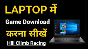 Laptop Me Game Kaise Download Kare How To Download Game In Window 10 Hill Climb Racing Youtube