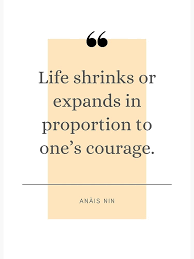 Life Shrinks Or Expands In Proportion To One S Courage Art Board Print By Mscremebrulee Redbubble