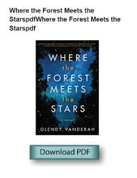 Where The Forest Meets The Stars Pdf By Glendy Vanderah Where The Forest Meets The Stars Pdf In 2020 Reading Online Pdf Reading