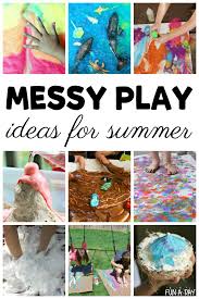 Awesome Summer Messy Play Ideas For Kids To Get Into Fun A Day Summer Preschool Activities Messy Play Activities Summer Activities For Toddlers