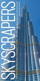 The tower will also include a sky deck on the top floor at a height of 357. Skyscrapers A History Of The World S Most Extraordinary Buildings Revised And Updated Amazon Com Br