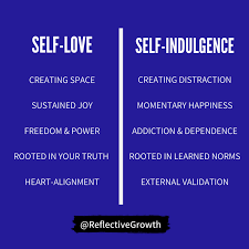 The more you practice affirmations for self love, the greater your self belief will. The Difference Between Self Love And Self Indulgence Reflective Growth
