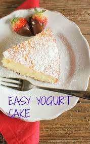 Easy Yogurt Cake Desserts Greek Yogurt Cake Yummy Cakes