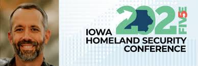 Iowa Homeland Security Conference Speaker Bios