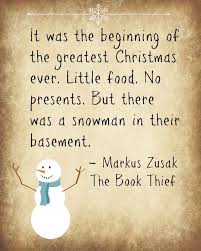 Liesel And Max Build A Snowman In The Basement Since Max Has To Hide There Building The Snowman Helps Get Max S M Book Thief Quotes The Book Thief Book Quotes