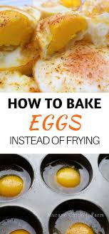 Oven Baked Eggs Instead Of Pan Frying Oven Baked Eggs Easy Egg Recipes How To Cook Eggs