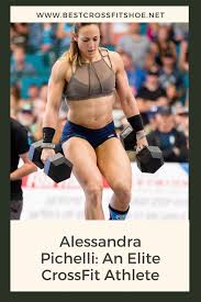 Alessandra Pichelli Crossfit Stats Bio Training Tips Results Female Crossfit Athletes Workout Popular Workouts