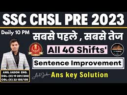 All Sentence Improvements || Asked In SSC CHSL 2023 By Anil Jadon || All 40  Shifts' Solution