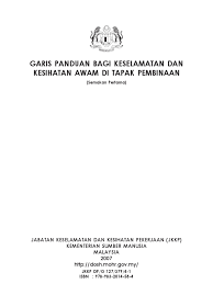 Keselamatan tapak pembinaan kini perlu diambil perhatian pemaju bagi mengelakkan berlaku kemalangan yang boleh meragut nyawa. Garis Panduan Bagi Kkp Di Tapak Pembinaan