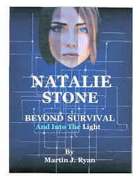 NATALIE STONE: Beyond Survival and Into the Light” by Martin Ryan