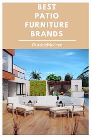 12 Best Patio Furniture Brands For Your Back Yard Top Outdoor Furniture Patio Furniture Layout Diy Patio Furniture