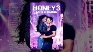Honey 3 Dare To Dance Youtube